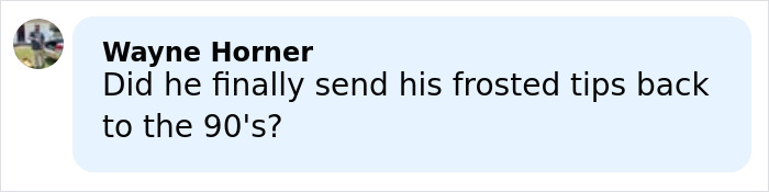 Comment from Wayne Horner questioning if Guy Fieri has changed his frosted tips hairstyle from the 90s. Comment from Wayne Horner questioning if Guy Fieri has changed his frosted tips hairstyle from the 90s.