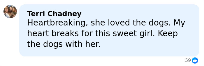 Comment expressing heartbreak for girl abandoned in mobile home and asking to keep dogs with her.