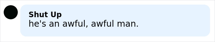 Text message screenshot showing a conversation where one person says shut up and calls someone an awful man.