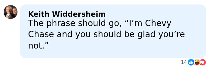 Comment by Keith Widdersheim referencing Chevy Chase's N-Word scandal in a social media post.