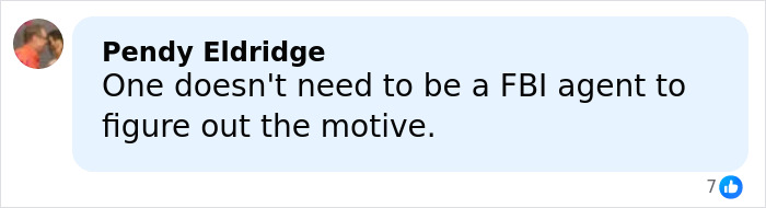 Comment by social media user Pendy Eldridge stating one doesn't need to be an FBI agent to figure out the motive in twisted homicide case