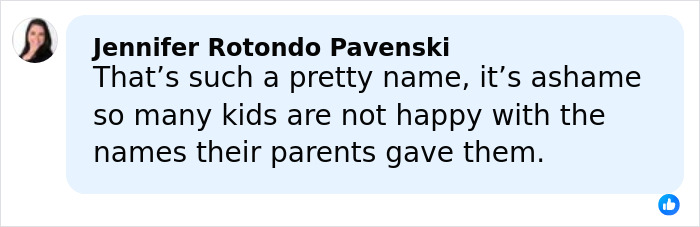 Comment by Jennifer Rotondo Pavenski expressing how many kids are unhappy with the names their parents gave them.