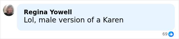Facebook comment from Regina Yowell reading male version of a Karen, referencing viral public meltdown incident. Facebook comment from Regina Yowell reading male version of a Karen, referencing viral public meltdown incident.