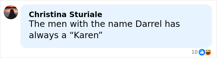 Comment about men named Darrel and the male Karen term in a social media message by Christina Sturiale.