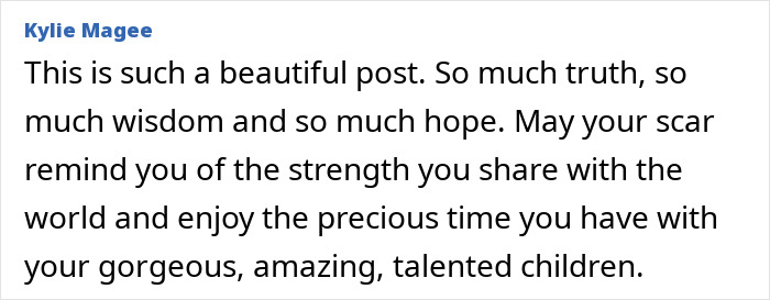 Comment by Kylie Magee praising a heartfelt post about strength, hope, and precious time with children after a hospital stay.