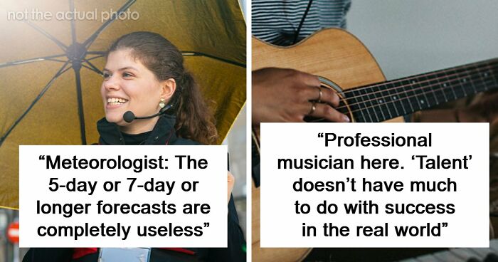 85 Professionals Share What The General Public Doesn’t Know About Their Jobs