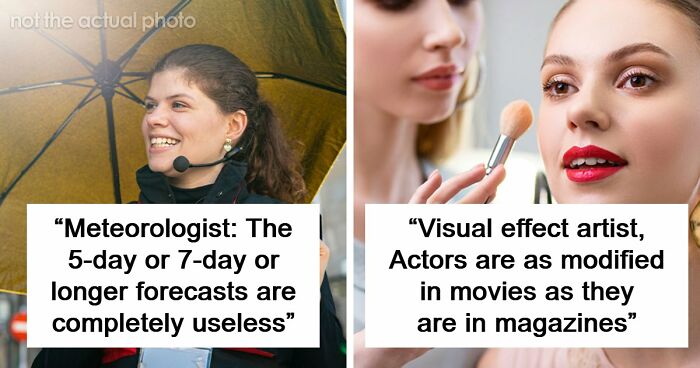 85 Professionals Share What The General Public Doesn’t Know About Their Jobs