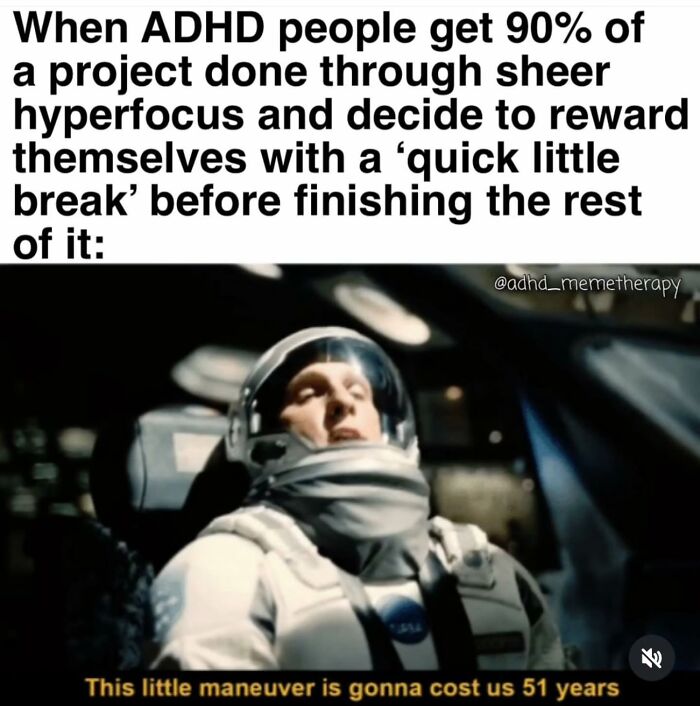 Meme about ADHD hyperfocus and breaks, showing an astronaut realizing the delay with 62 funny memes that make no sense keyword.