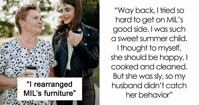 MIL Thinks She’s Won Against DIL, Doesn’t Realize She Played The Long Game: “I Rearranged MIL’s Furniture”