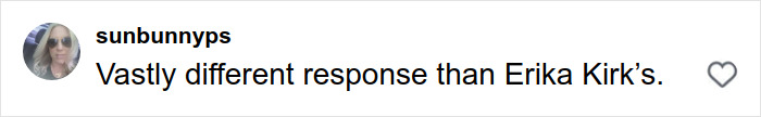 Comment from sunbunnyps reading vastly different response than Erika Kirk’s, discussing Renee Good’s wife and fatal ICE incident. Comment from sunbunnyps reading vastly different response than Erika Kirk’s, discussing Renee Good’s wife and fatal ICE incident.