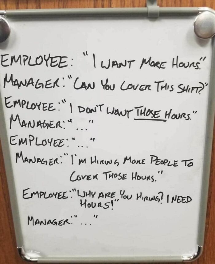 Whiteboard with a humorous dialogue between restaurant workers and a manager about needing and covering work hours.