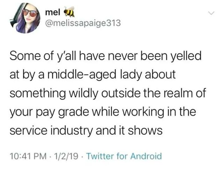 Tweet about challenges faced by restaurant workers in the service industry, relatable to many restaurant workers memes.