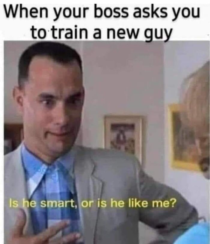 Man in a suit making a confused face with meme text about training new guy, relatable to restaurant workers.