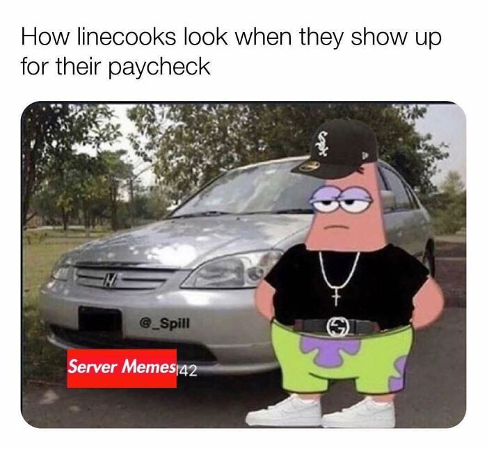 Patrick Star dressed in streetwear standing confidently in front of a car, illustrating restaurant workers' relatable memes.