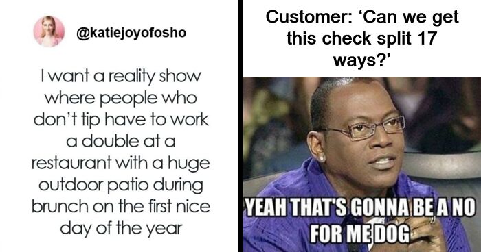 112 Posts And Memes Restaurant Workers Might Relate To Way Too Much