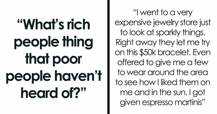 40 Rich People “Norms” That Are Anything But, As Shared By People Who Have Inside Info On The 1%