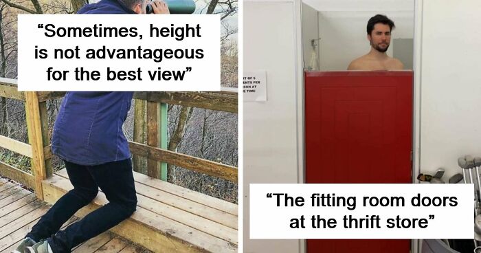 60 Relatable Struggles Tall People Deal With On A Daily Basis