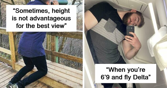60 Struggles Only Tall People Face, Shared Online