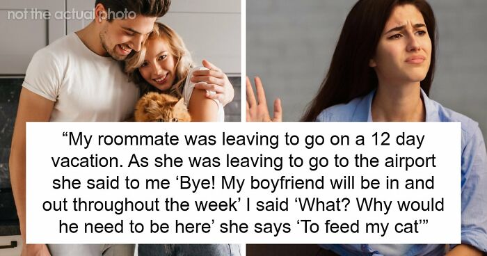 Woman Expects BF To Come And Go While She’s Away, Roomie Sets Boundaries And Becomes The Villain