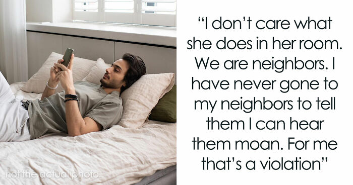 Man Respects His Roommate’s Privacy, Won’t Tell Her He Can Hear Her Moan, His GF Is Livid