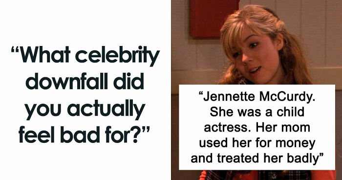 37 Celebrities Who Didn’t Deserve The Downfall They Experienced
