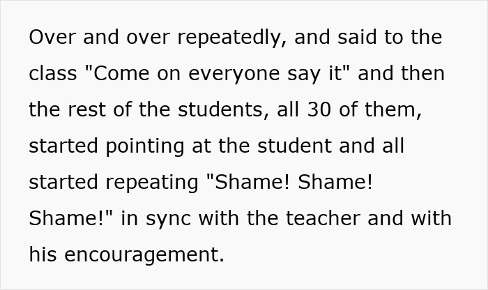 Alt text: Text describing a teacher encouraging group shaming in class as students repeat the word shame in unison. Alt text: Text describing a teacher encouraging group shaming in class as students repeat the word shame in unison.