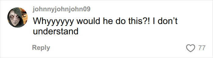 Comment expressing confusion about why someone would do something, related to skull in man's car leads to chilling house and horrifying discovery.