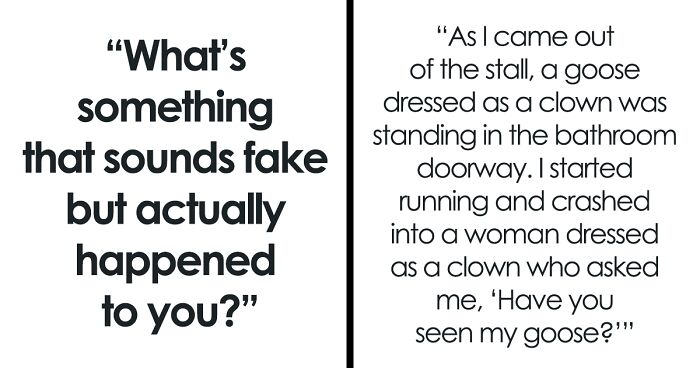 “It Rained Frogs”: 76 People Share True Events From Their Lives That Sound Completely Made Up