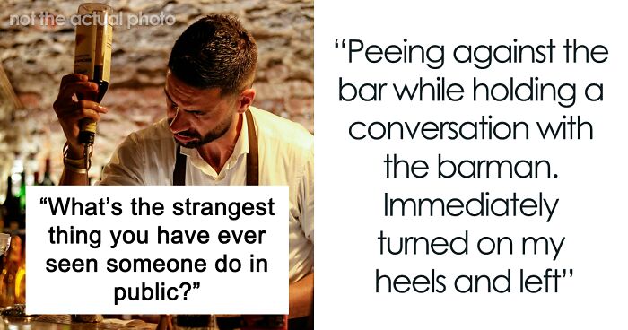 39 Unhinged Things People Did In Public That Will Probably Make You Skip Lunch