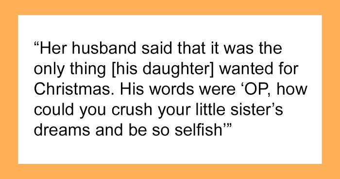 Teen Accused Of Crushing Half-Sister’s Dreams By Denying Her The Thing She Wanted For Christmas