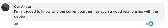 Comment from Cyn Anaya questioning why the current partner has a good relationship with the debtor amid gender identity change debate.