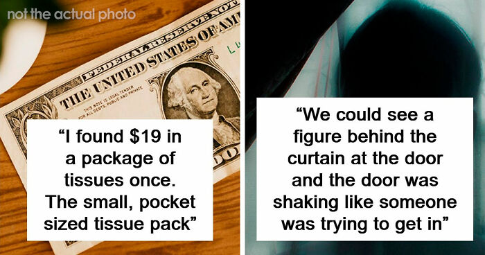 51 True Stories That Sound So Bizarre That Nobody Believes These People