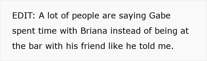 Text reading a comment about Gabe spending time with Briana instead of being at the bar with a friend, related to guy spirals over fianc&eacute;e&rsquo;s tattoo designed by ex.