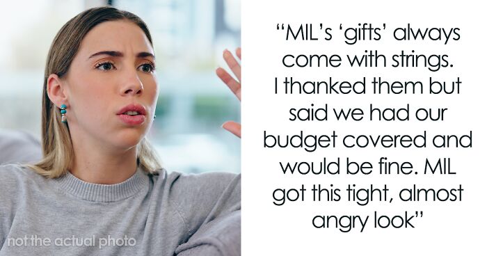 Woman Snaps At MIL, Says Her “Generous” Gift Was Actually A Manipulative Way To Control Her Life