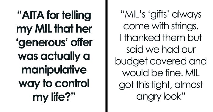 Woman Snaps At MIL, Says Her “Generous” Gift Was Actually A Manipulative Way To Control Her Life