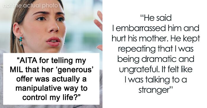 Woman Snaps At MIL, Says Her “Generous” Gift Was Actually A Manipulative Way To Control Her Life