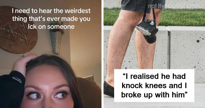 108 Women Share The Exact Second Their Attraction Ended Because Of A Weird Ick They Got