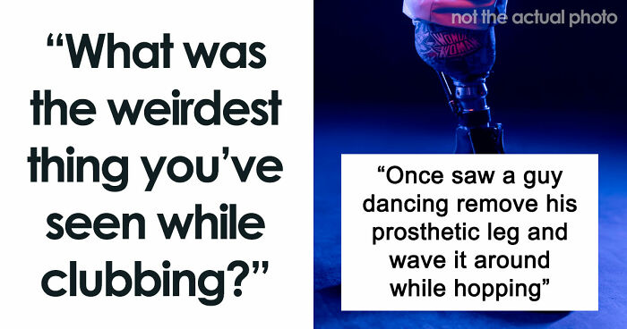 30 Crazy Party Stories That Prove Nightclubs Are In A Whole Parallel Universe Of Their Own