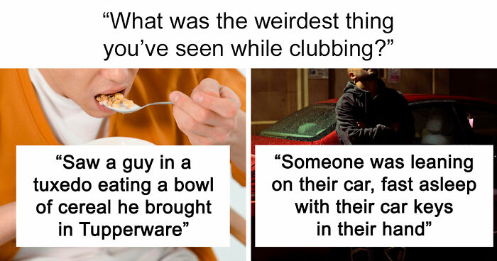 30 Crazy Party Stories That Prove Nightclubs Are In A Whole Parallel Universe Of Their Own