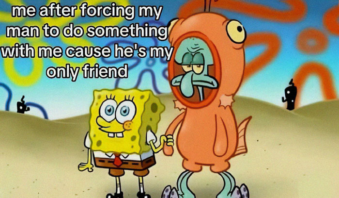 SpongeBob holding Squidward’s hand with text about forcing boyfriend to do something, loving memes for girlfriend appreciation.