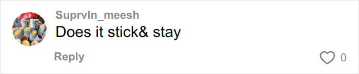 Comment with profile picture and username Suprvln_meesh asking if it sticks and stays on a social media post.