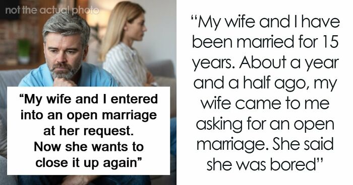 Wife Makes Husband Agree To An Open Marriage To Get His Permission To Reconnect With Her Ex
