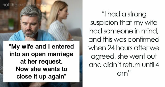Wife Pressures Husband Into Open Marriage, Then Panics When He Starts Seeing Someone Too