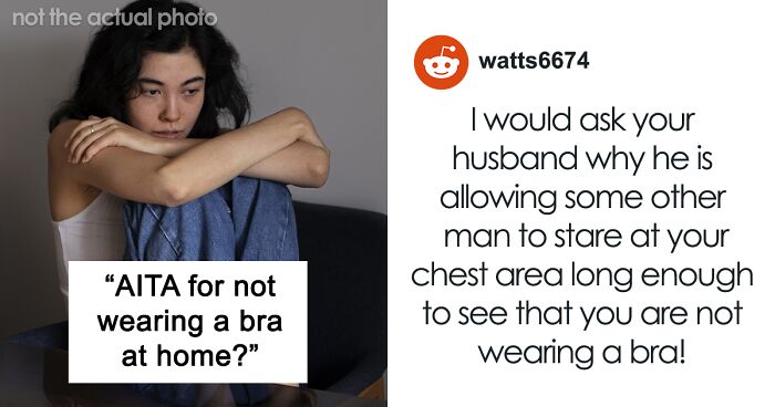 Woman Never Wears A Bra At Home, It Suddenly Starts Bothering Her Husband