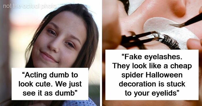 48 Men Share What Women Obsess Over For No Reason At All