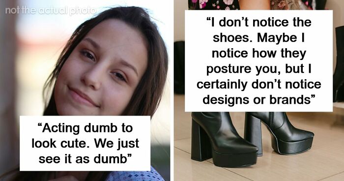 48 Men Share What Women Obsess Over For No Reason At All