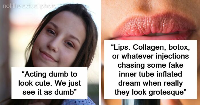 48 Men Share What Women Obsess Over For No Reason At All