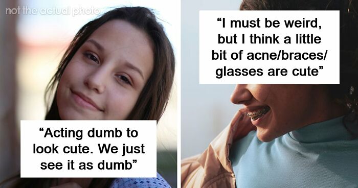 48 Men Share What Women Obsess Over For No Reason At All