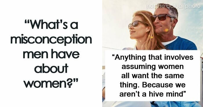 56 Misconceptions About Women That Men Have To Finally Put To Rest Because This Isn’t The 50s Anymore
