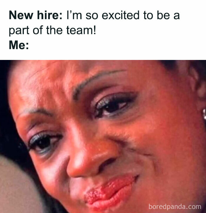 Close-up of a woman making a skeptical face in a works meme expressing mixed emotions about a new hire joining the team.
